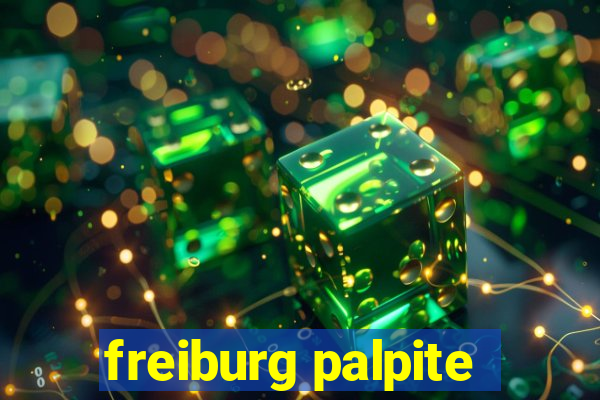 freiburg palpite